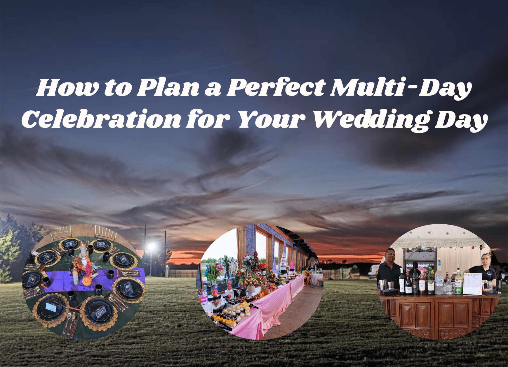 Multi-day wedding celebration tips planning extended wedding events wedding weekend itinerary ideas multi-day wedding venues guest experience in wedding planning wedding event coordination advice personalized wedding celebration wedding scheduling tips wedding budget planning for multiple days themed wedding event ideas wedding entertainment options local wedding traditions wedding welcome party ideas